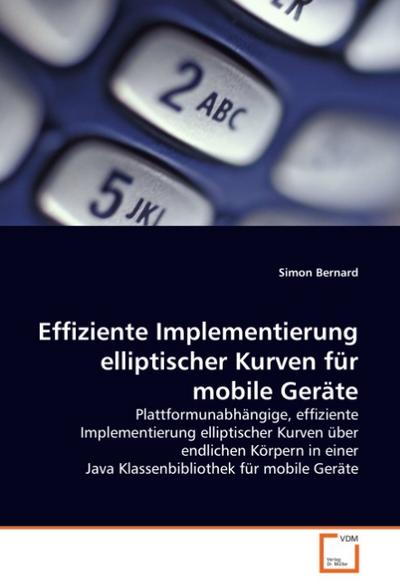 Effiziente Implementierung elliptischer Kurven für mobile Geräte - Simon Bernard
