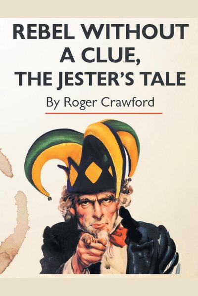Rebel Without A Clue, The Jester’s Tale