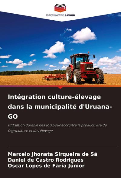Intégration culture-élevage dans la municipalité d’Uruana-GO