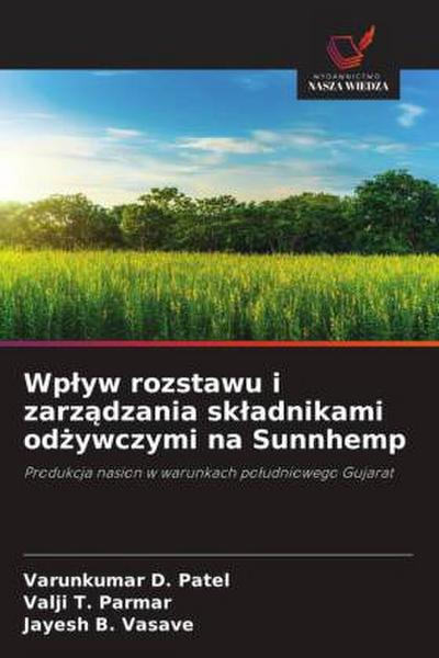 Wp¿yw rozstawu i zarz¿dzania sk¿adnikami od¿ywczymi na Sunnhemp