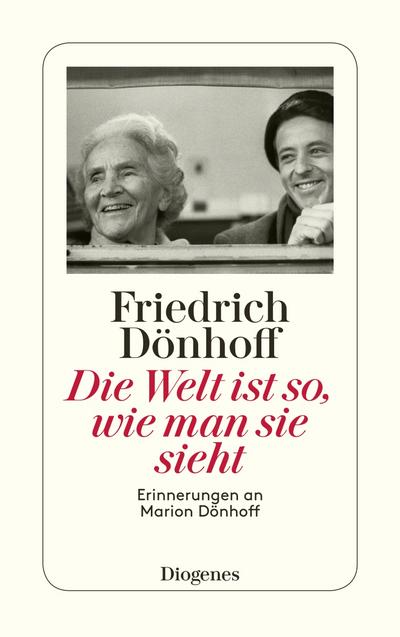 Die Welt ist so, wie man sie sieht: Erinnerungen an Marion Dönhoff (detebe)