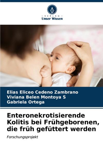 Enteronekrotisierende Kolitis bei Frühgeborenen, die früh gefüttert werden