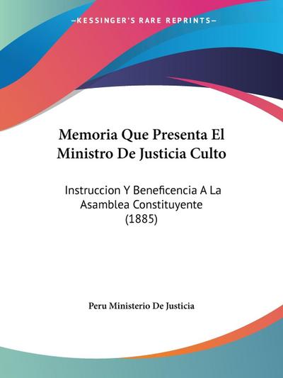 Memoria Que Presenta El Ministro De Justicia Culto