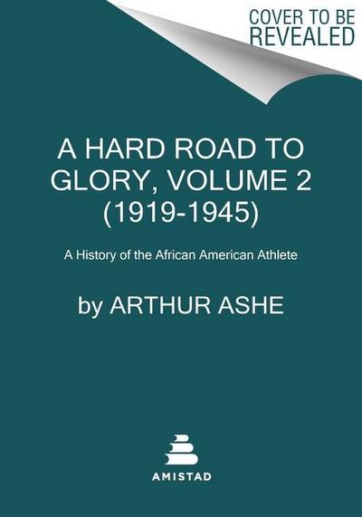 A Hard Road to Glory, Volume 2 (1919-1945)