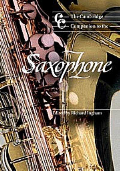The Cambridge Companion to the Saxophone
