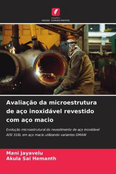 Avaliação da microestrutura de aço inoxidável revestido com aço macio