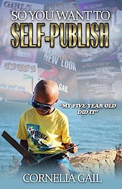 Gail, C: So You Want to Self-Publish