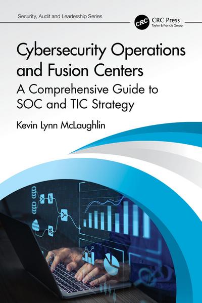 Cybersecurity Operations and Fusion Centers