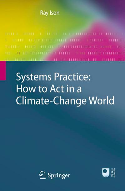 Systems Practice: How to Act in a Climate Change World