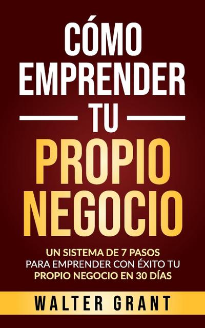 Cómo Emprender Tu Propio Negocio