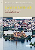 Land im Umbruch: Mecklenburg-Vorpommern nach dem Ende der DDR