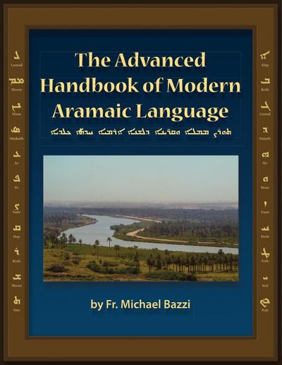 The Advanced Handbook of the Modern Aramaic Language Chaldean Dialect