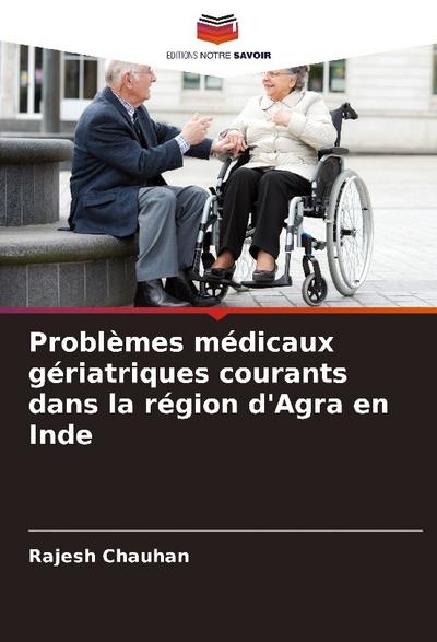 Problèmes médicaux gériatriques courants dans la région d’Agra en Inde