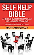 Self Help Bible: A Healing Guide for Individuals with Common Problems