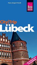 Reise Know-How CityTrip Lübeck: Reiseführer mit Faltplan