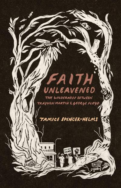 Spencer-Helms, T: Faith Unleavened