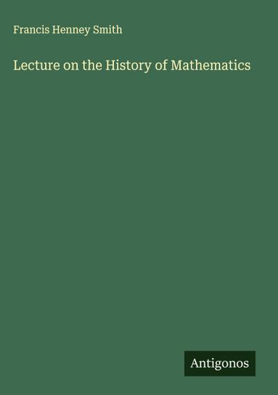 Lecture on the History of Mathematics