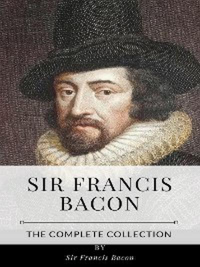 Sir Francis Bacon – The Complete Collection