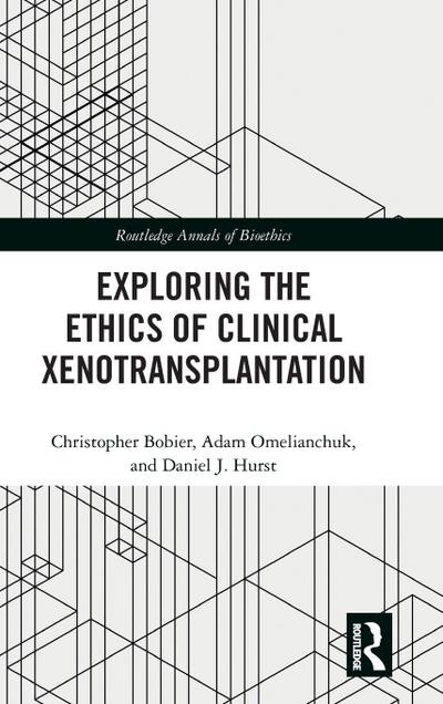 Exploring the Ethics of Clinical Xenotransplantation