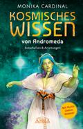 Kosmisches Wissen von Andromeda: Botschaften & Anleitungen