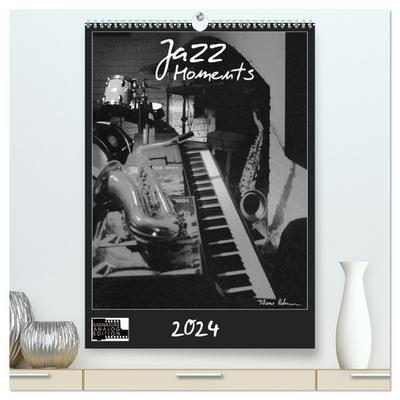 Jazz Moments (hochwertiger Premium Wandkalender 2024 DIN A2 hoch), Kunstdruck in Hochglanz