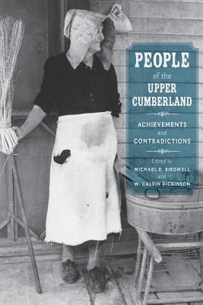 People of the Upper Cumberland: Achievements and Contradictions