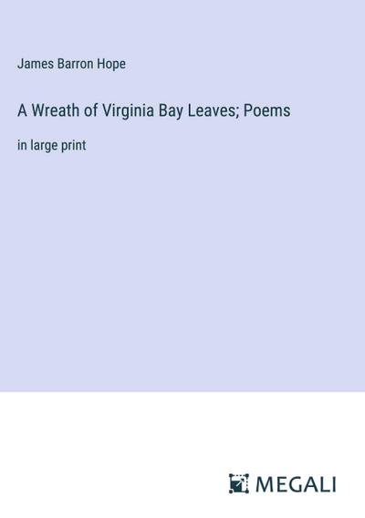 A Wreath of Virginia Bay Leaves; Poems