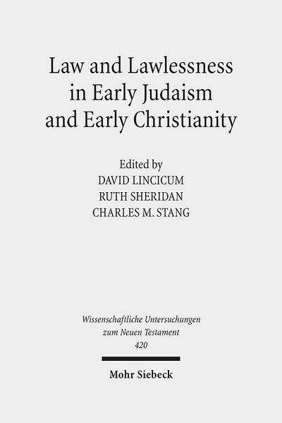 Law and Lawlessness in Early Judaism and Early Christianity
