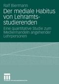 Der mediale Habitus von Lehramtsstudierenden