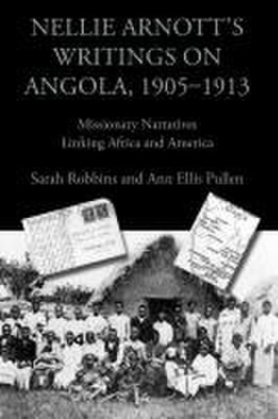 Nellie Arnott’s Writings on Angola, 1905-1913