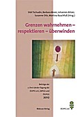 Grenzen wahrnehmen - respektieren - überwinden