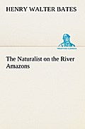 The Naturalist on the River Amazons