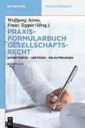 Praxisformularbuch Gesellschaftsrecht