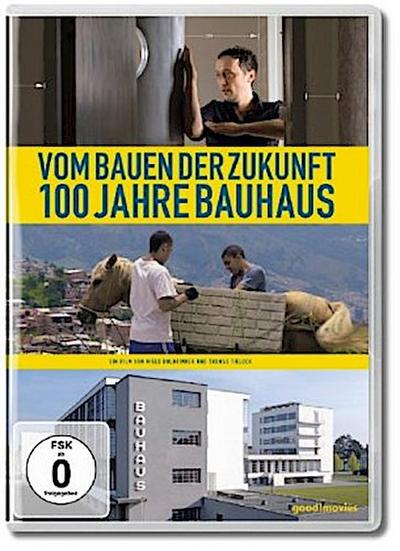 Vom Bauen der Zukunft - 100 Jahre Bauhaus, 1 DVD
