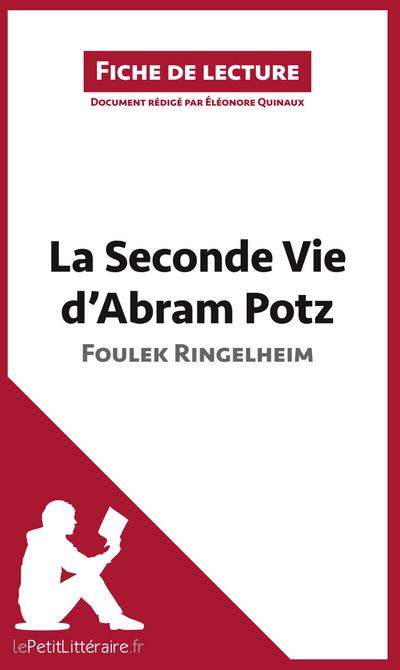 La Seconde Vie d’Abram Potz de Foulek Ringelheim (Fiche de lecture)