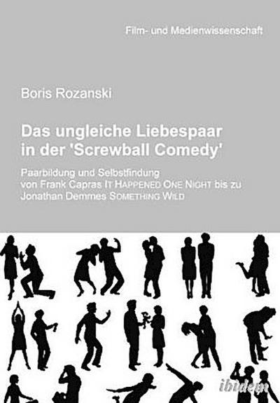 Das ungleiche Liebespaar in der ’Screwball Comedy’
