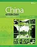 China entdecken - Arbeitsbuch 2