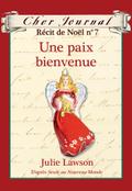 Cher Journal : Recit de Noel : N(deg) 7 - Une paix bienvenue