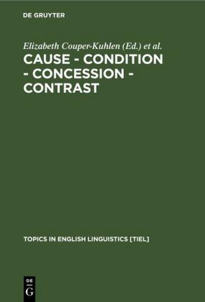 Cause - Condition - Concession - Contrast