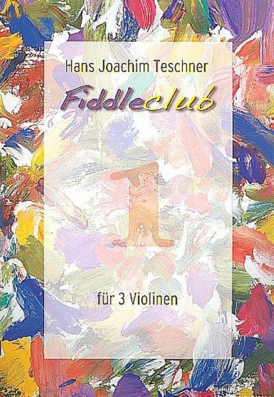 Fiddleclub, für 3 Violinen, Spielpartitur. Bd.1
