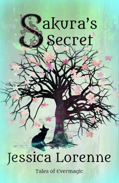 Sakura’s Secret (Tales of Evermagic, #8)