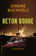 Beton Rouge von Simone Buchholz | Ebook