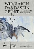 Wir haben das Dasein geübt