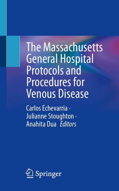 The Massachusetts General Hospital Protocols and Procedures for Venous Disease