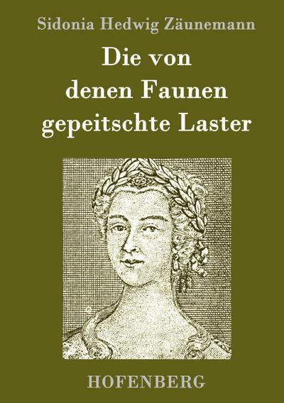 Die von denen Faunen gepeitschte Laster