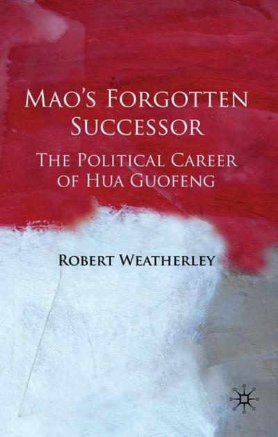 Mao’s Forgotten Successor