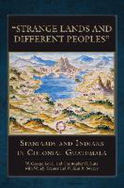 Strange Lands and Different Peoples - George W. Lovell