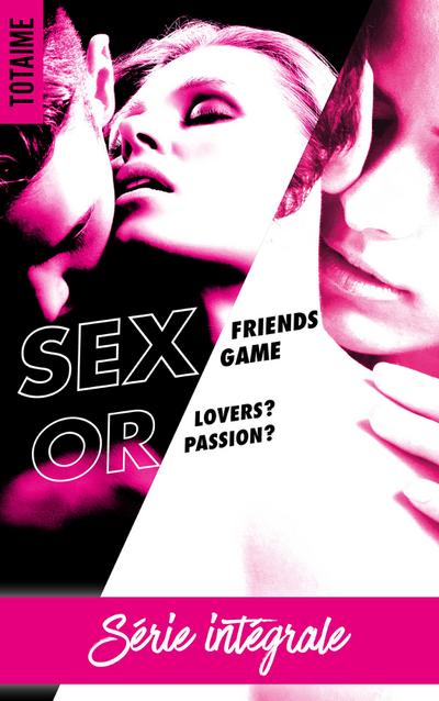 Sex Friends or Sex Game-L’intégrale