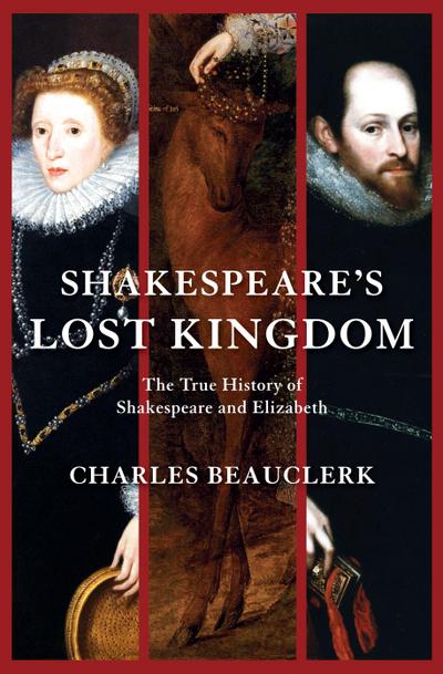 Shakespeare’s Lost Kingdom