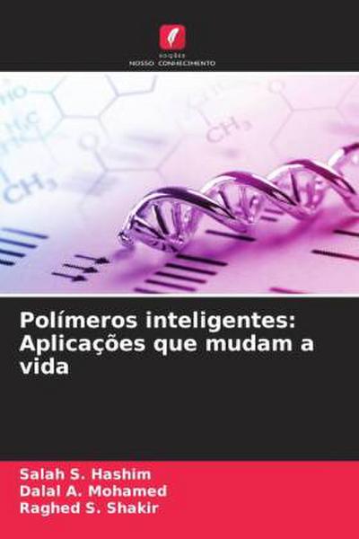 Polímeros inteligentes: Aplicações que mudam a vida